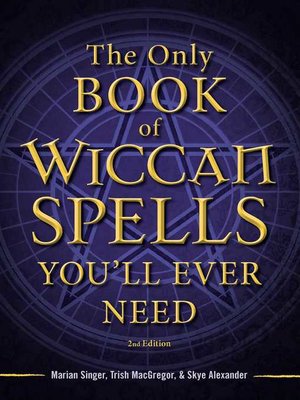 cover image of The Only Book of Wiccan Spells You'll Ever Need